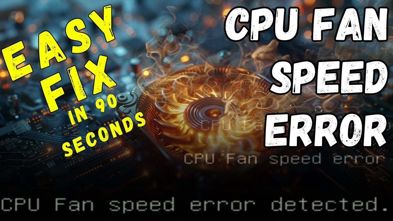 CPU Fan Error: Common Causes & Essential Fixes to Prevent Overheating